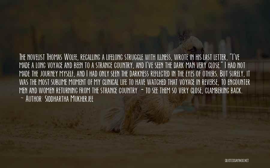Struggle Of Life Quotes By Siddhartha Mukherjee