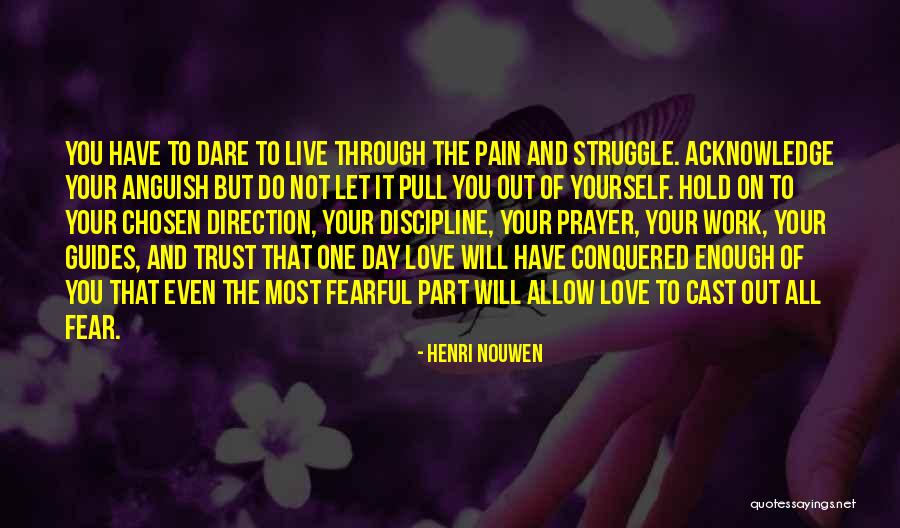 Struggle Through Love Quotes By Henri Nouwen