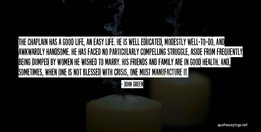 Struggle With Family Quotes By John Green Struggle With Family Quotes By John Green