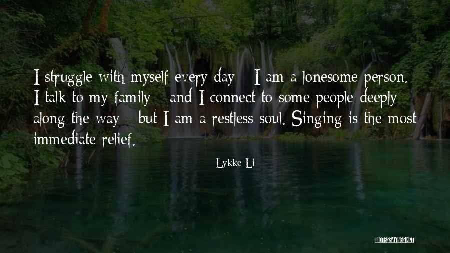 Struggle With Family Quotes By Lykke Li Struggle With Family Quotes By Lykke Li