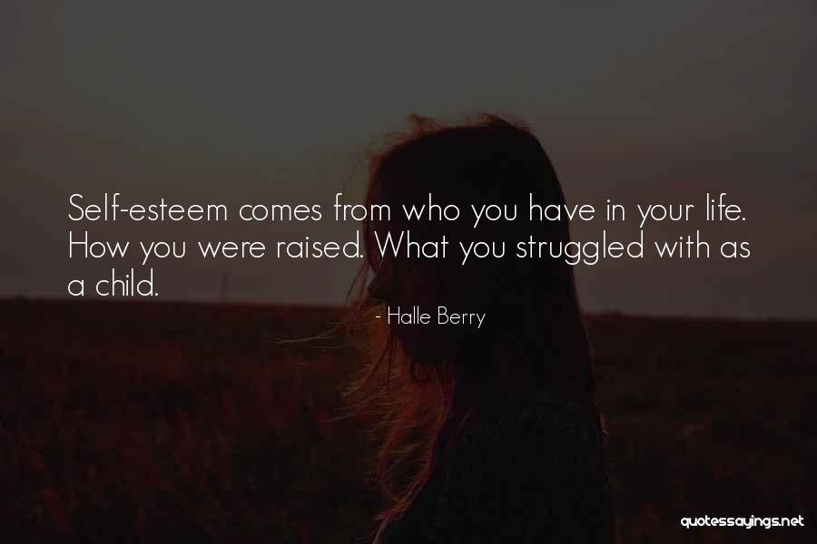 Struggled In Life Quotes By Halle Berry Struggled In Life Quotes By Halle Berry
