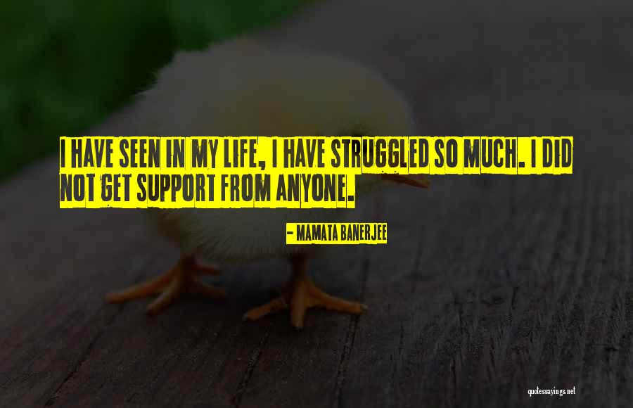 Struggled In Life Quotes By Mamata Banerjee Struggled In Life Quotes By Mamata Banerjee