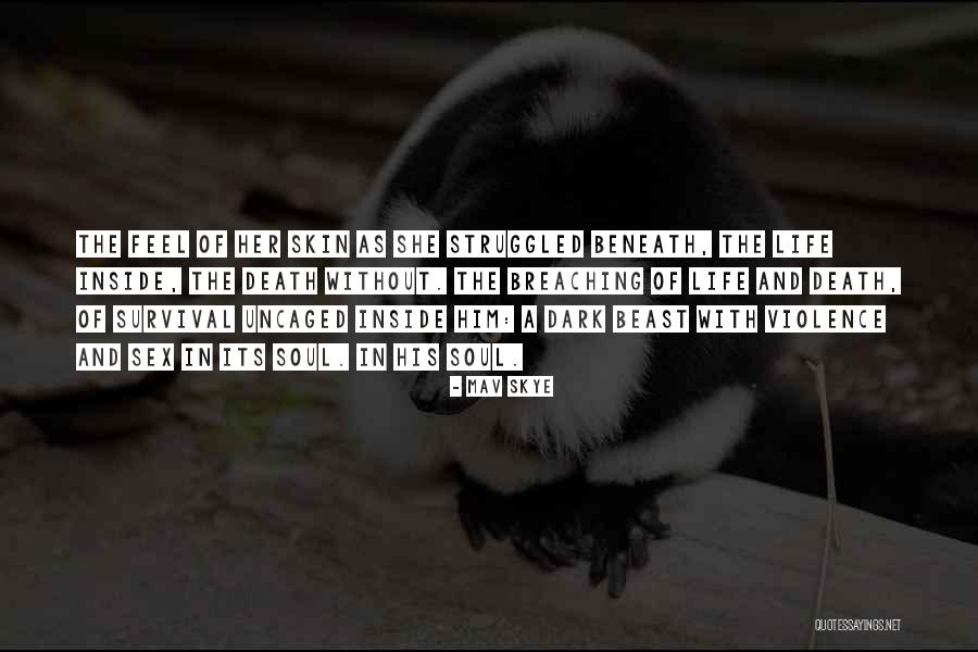 Struggled In Life Quotes By Mav Skye Struggled In Life Quotes By Mav Skye