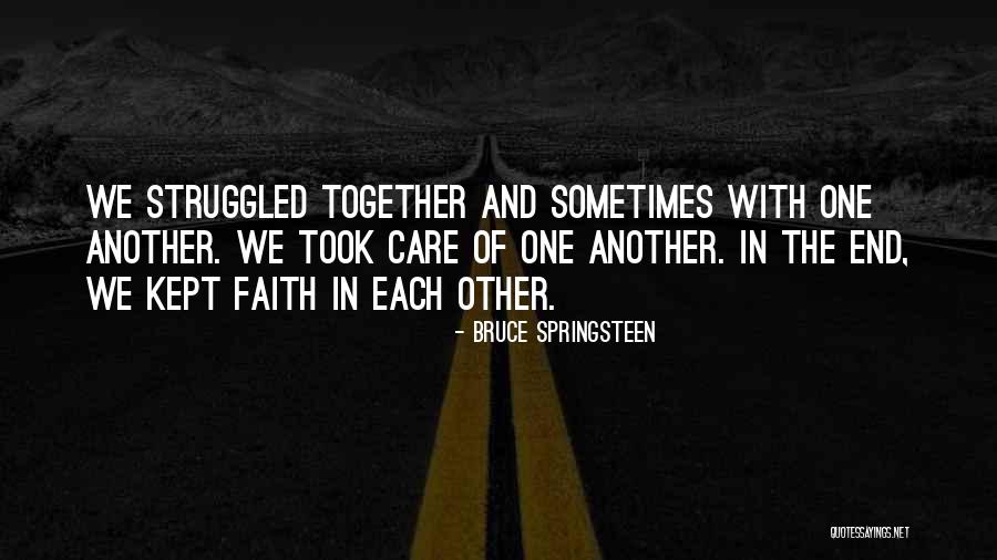 Struggled Quotes By Bruce Springsteen Struggled Quotes By Bruce Springsteen