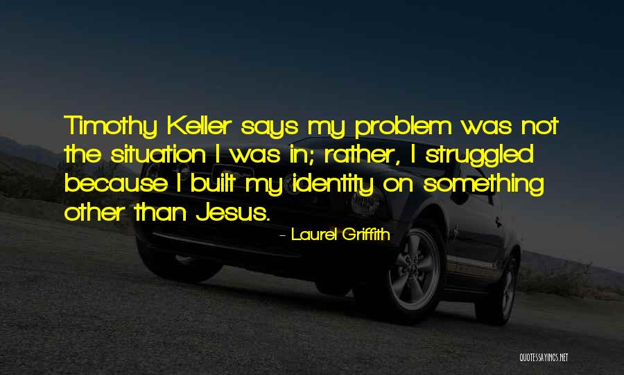Struggled Quotes By Laurel Griffith Struggled Quotes By Laurel Griffith