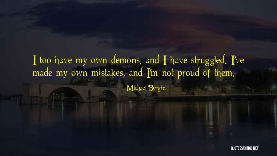 Struggled Quotes By Michael Bergin Struggled Quotes By Michael Bergin