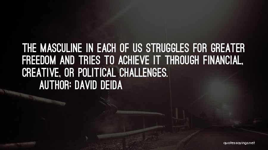 Struggles And Challenges Quotes By David Deida