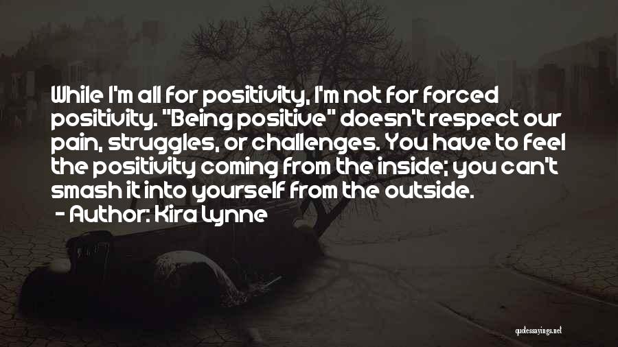 Struggles And Challenges Quotes By Kira Lynne