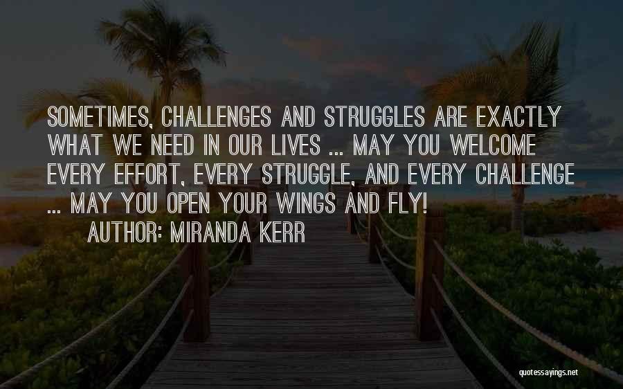 Struggles And Challenges Quotes By Miranda Kerr