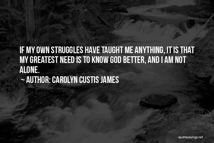 Struggles And God Quotes By Carolyn Custis James