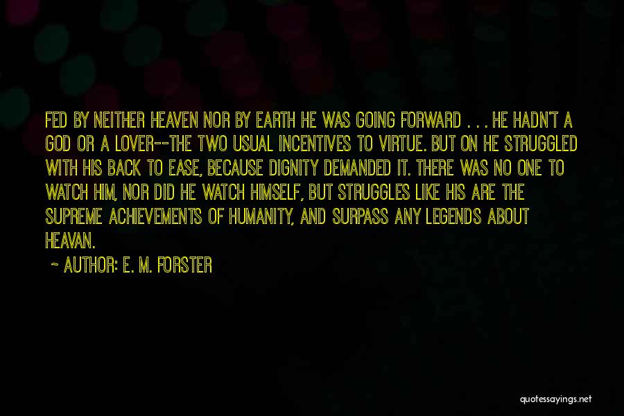 Struggles And God Quotes By E. M. Forster