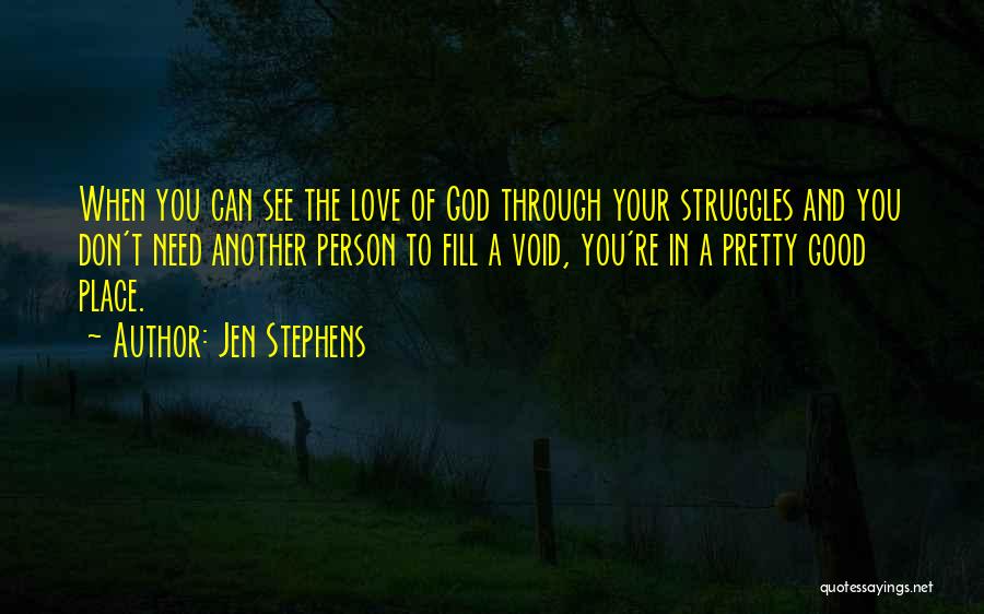 Struggles And God Quotes By Jen Stephens