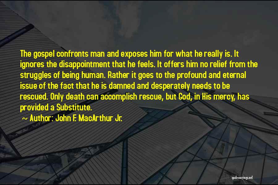 Struggles And God Quotes By John F. MacArthur Jr.