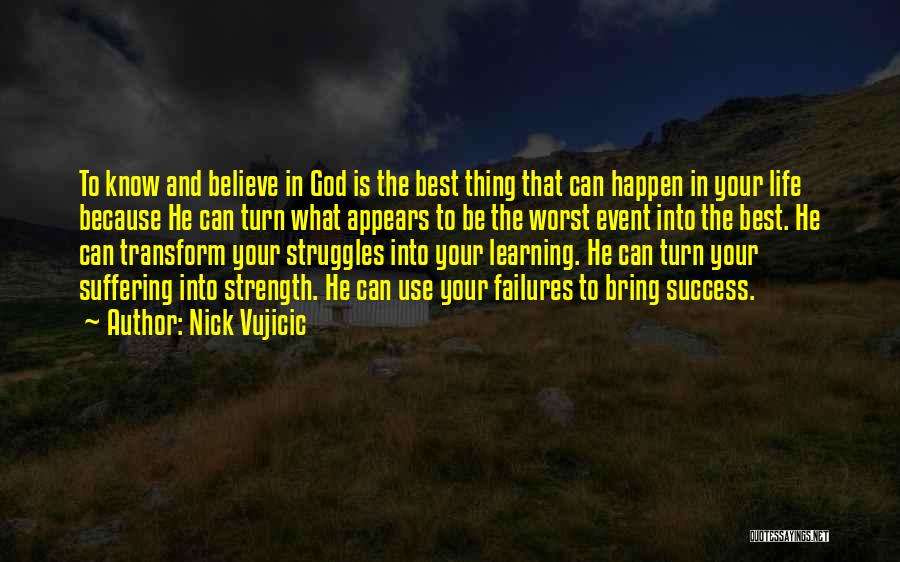 Struggles And God Quotes By Nick Vujicic