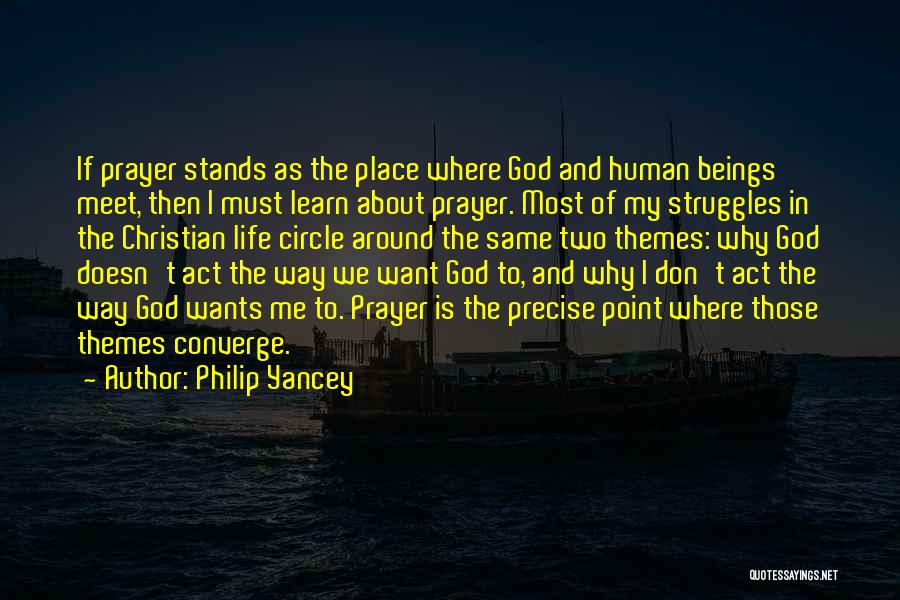 Struggles And God Quotes By Philip Yancey