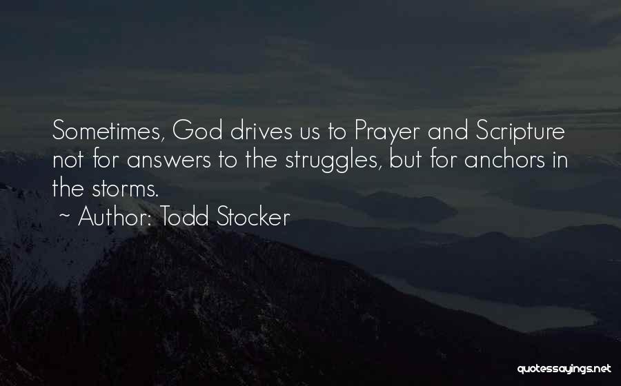 Struggles And God Quotes By Todd Stocker