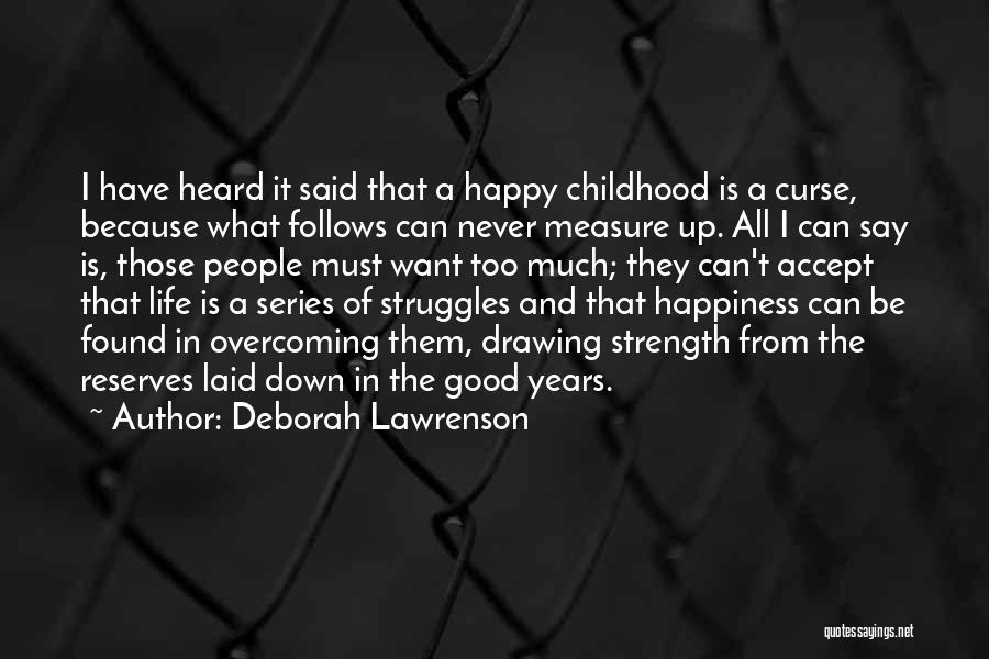 Struggles And Overcoming Them Quotes By Deborah Lawrenson