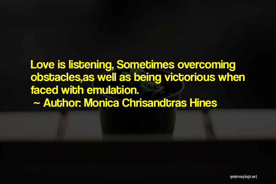 Struggles And Overcoming Them Quotes By Monica Chrisandtras Hines