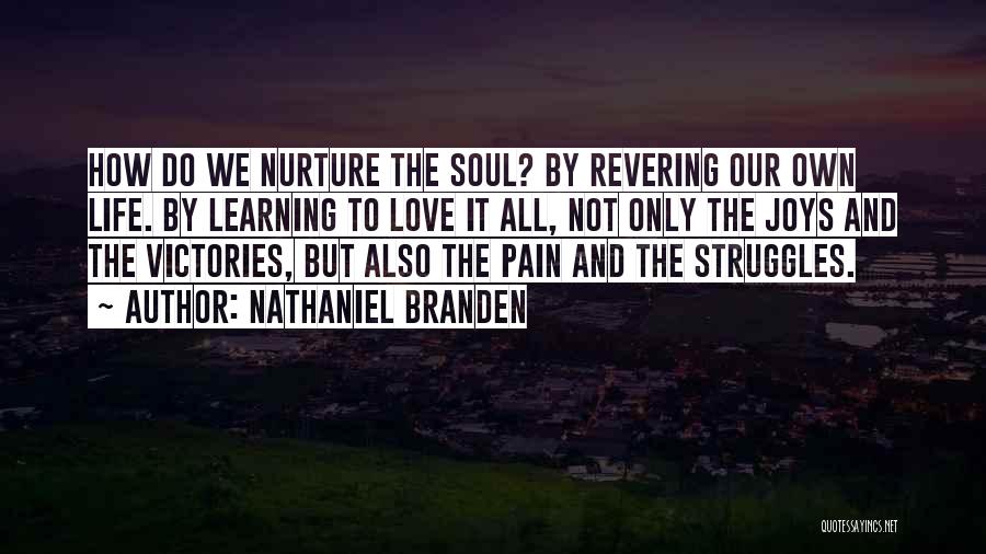 Struggles And Pain Quotes By Nathaniel Branden