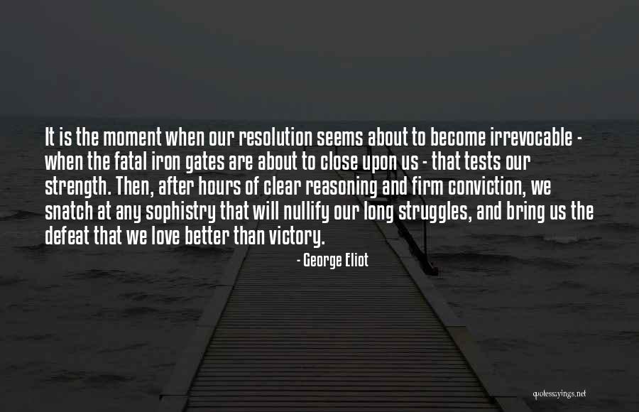 Struggles And Strength Quotes By George Eliot Struggles And Strength Quotes By George Eliot