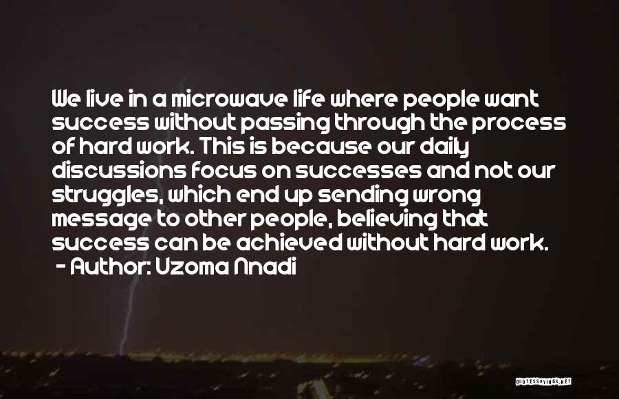 Struggles And Success In Life Quotes By Uzoma Nnadi