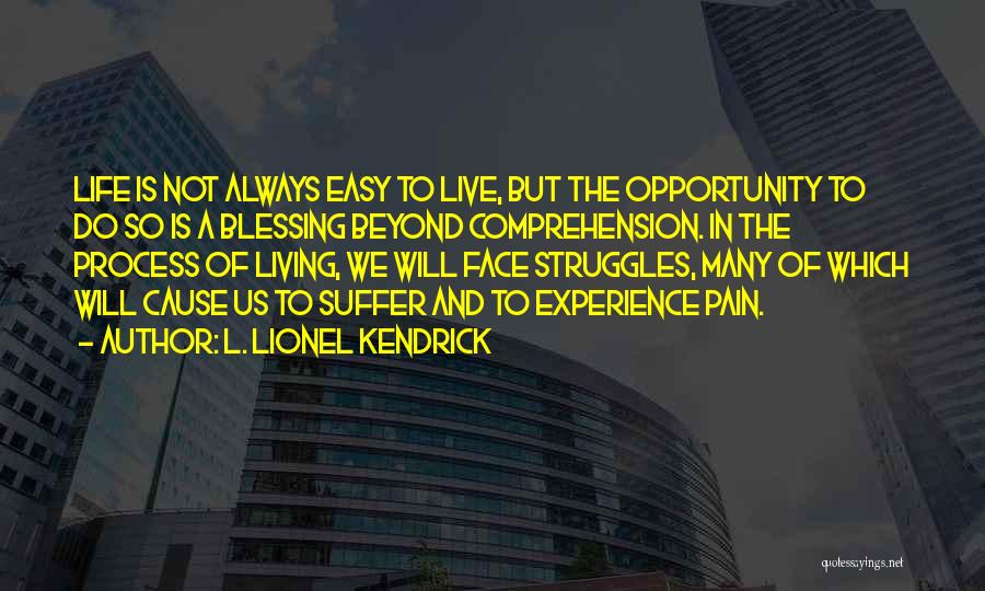 Struggles In Life Quotes By L. Lionel Kendrick