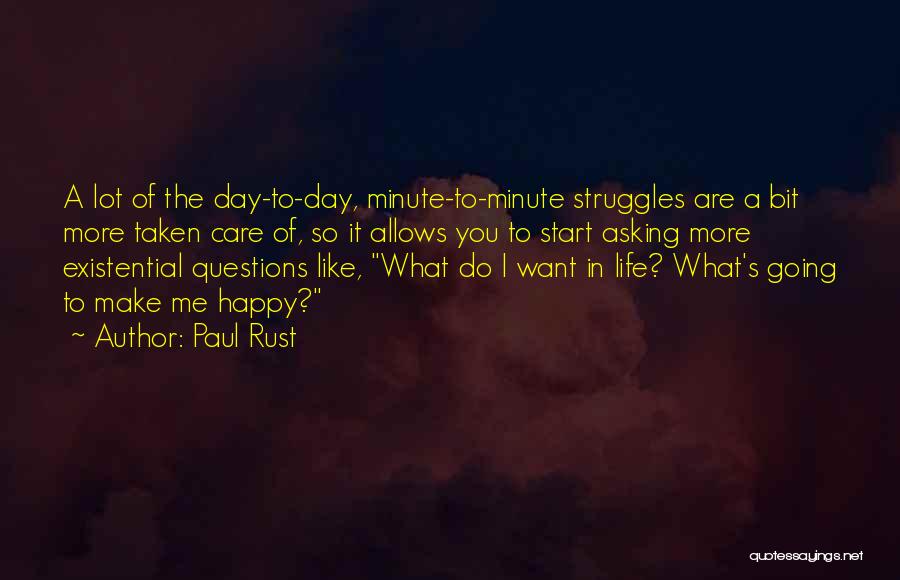Struggles In Life Quotes By Paul Rust