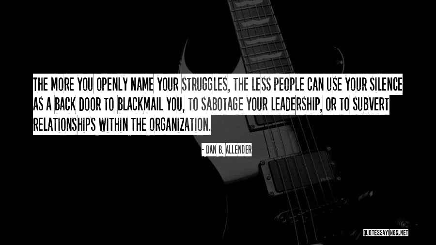 Struggles In Relationships Quotes By Dan B. Allender Struggles In Relationships Quotes By Dan B. Allender
