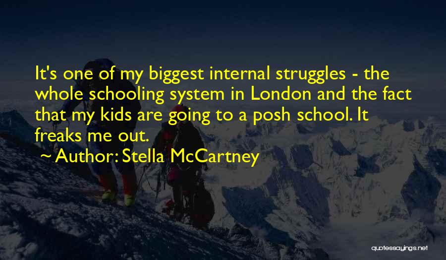 Struggles In School Quotes By Stella McCartney