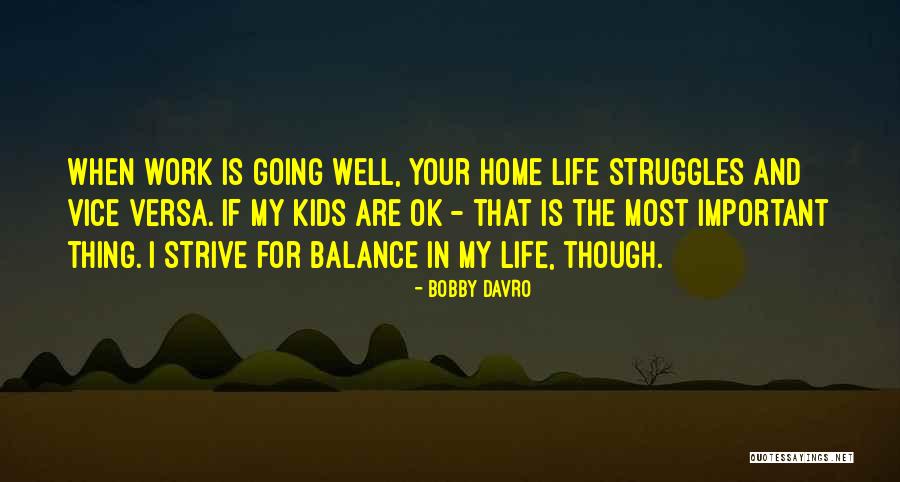 Struggles In Work Quotes By Bobby Davro Struggles In Work Quotes By Bobby Davro