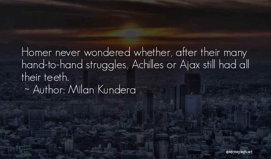 Struggles Quotes By Milan Kundera