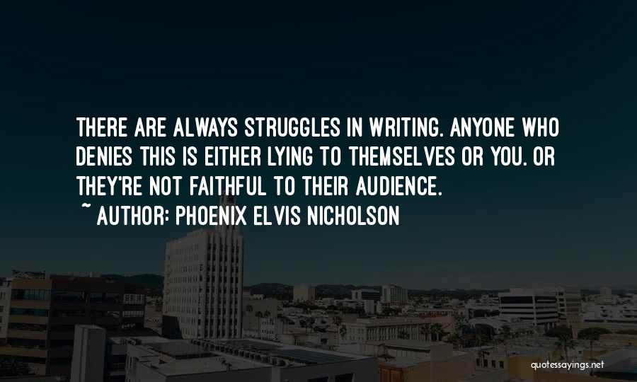 Struggles Quotes By Phoenix Elvis Nicholson
