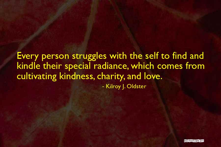 Struggles Quotes Quotes By Kilroy J. Oldster Struggles Quotes Quotes By Kilroy J. Oldster