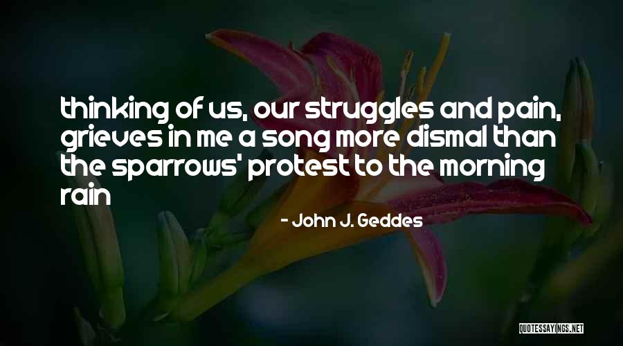 Struggles To Quotes By John J. Geddes Struggles To Quotes By John J. Geddes
