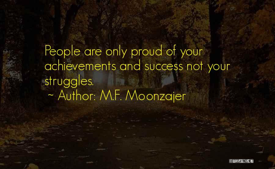 Struggles To Success Quotes By M.F. Moonzajer