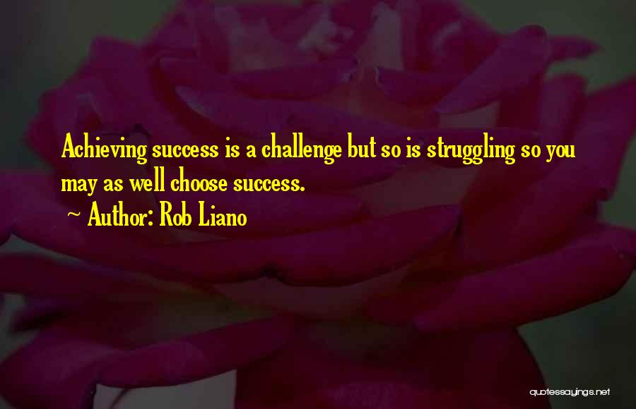 Struggles To Success Quotes By Rob Liano