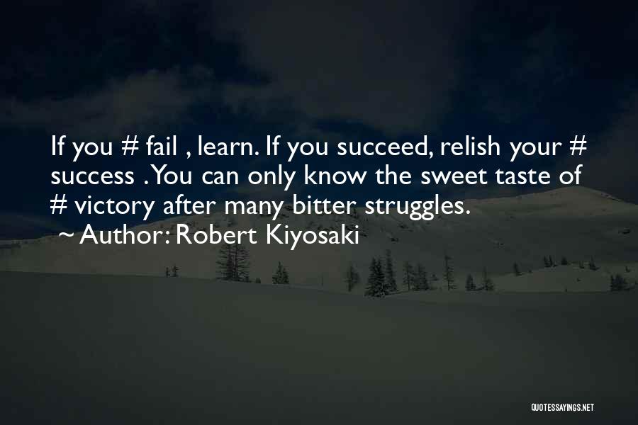 Struggles To Success Quotes By Robert Kiyosaki