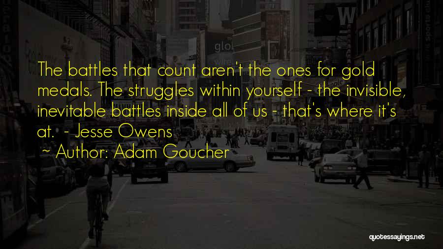 Struggles Within Yourself Quotes By Adam Goucher
