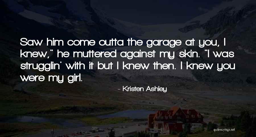 Strugglin Quotes By Kristen Ashley Strugglin Quotes By Kristen Ashley
