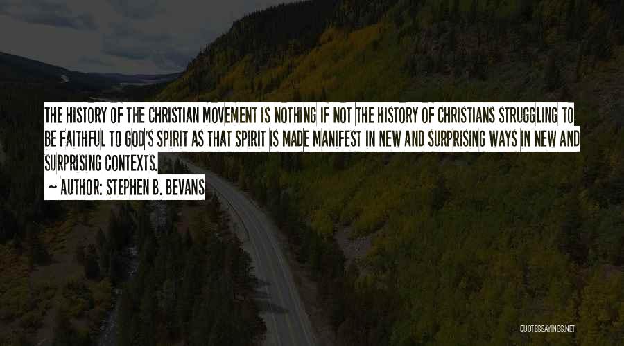 Struggling Christian Quotes By Stephen B. Bevans