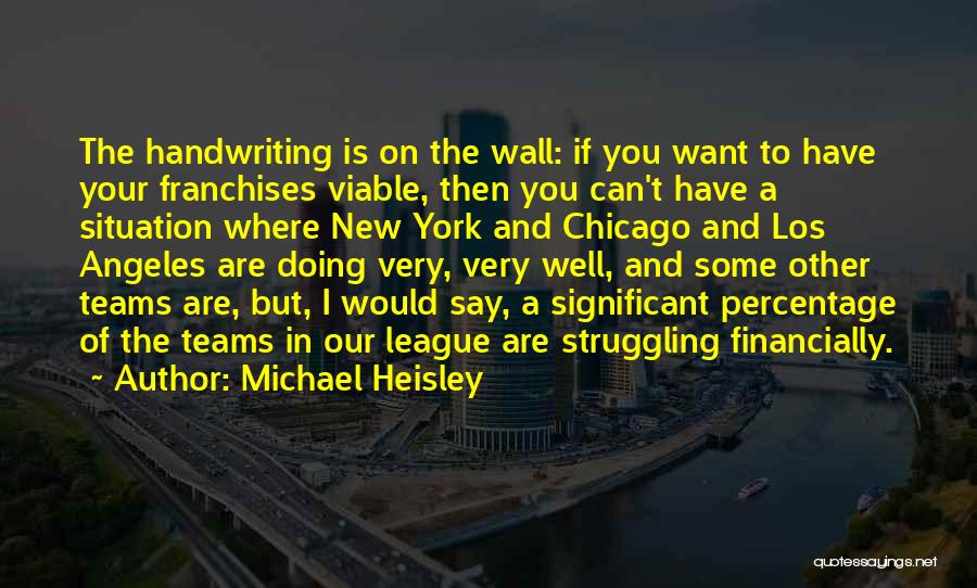 Struggling Financially Quotes By Michael Heisley