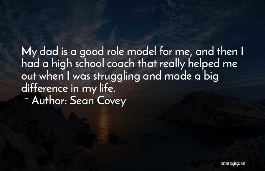 Struggling In High School Quotes By Sean Covey
