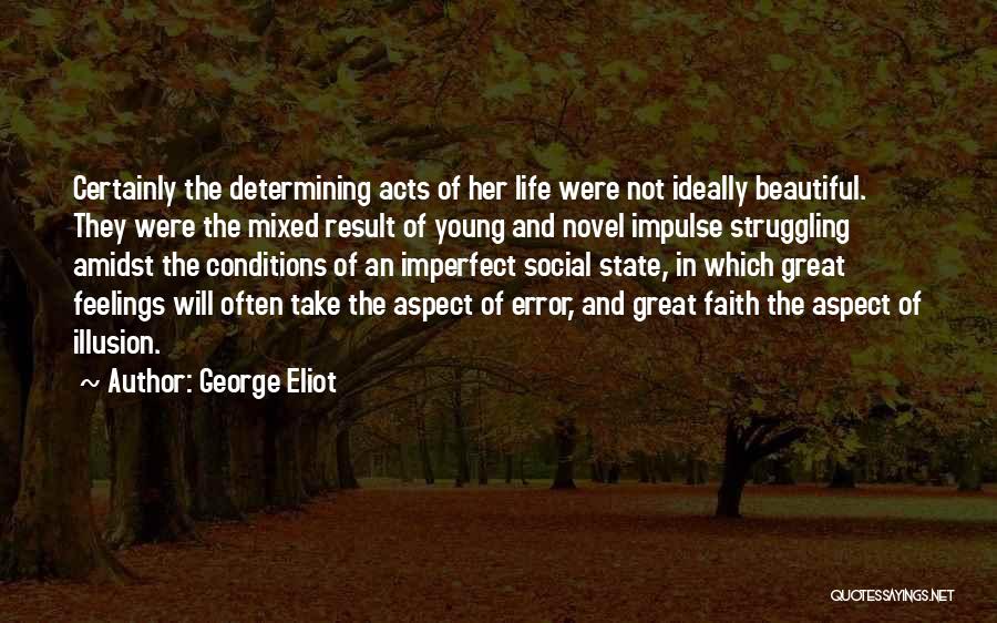 Struggling In Life Quotes By George Eliot