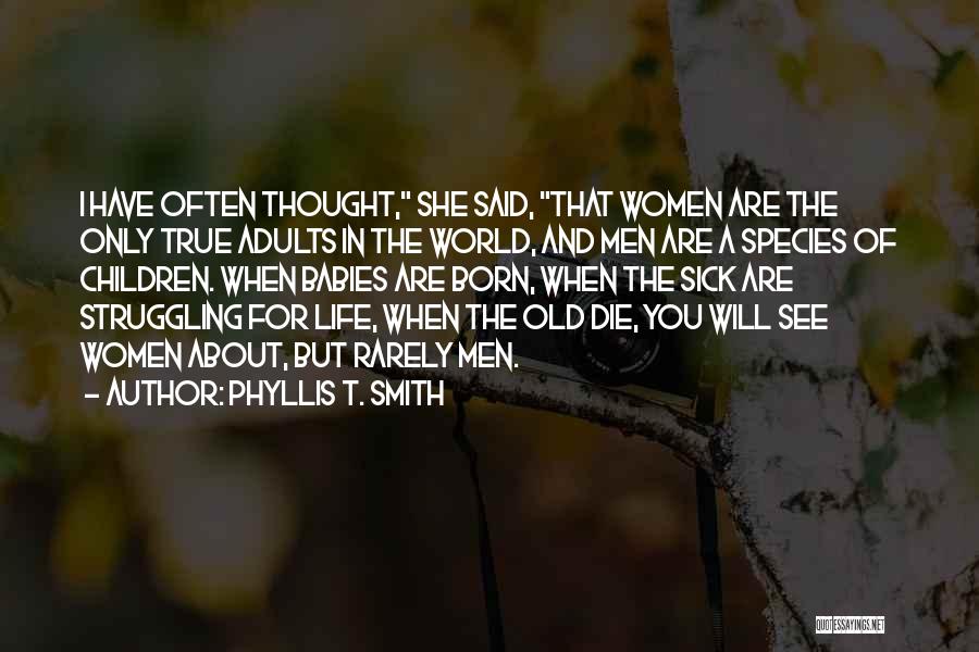 Struggling In Life Quotes By Phyllis T. Smith
