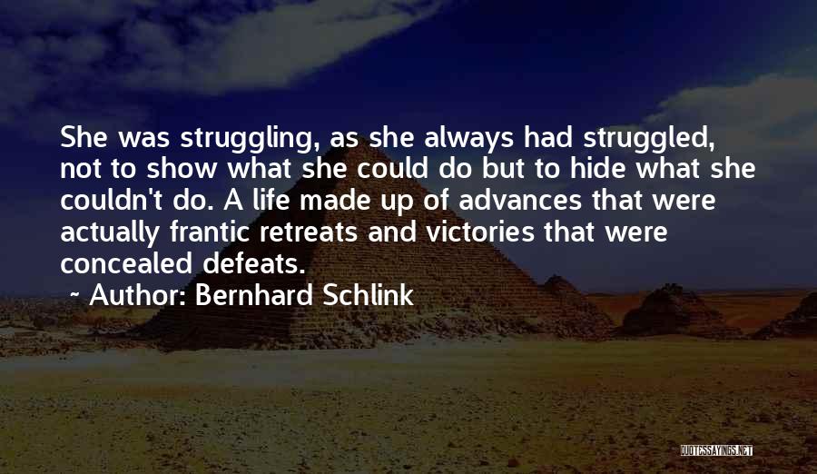 Struggling Quotes By Bernhard Schlink