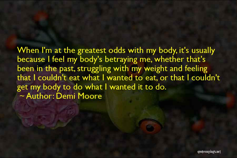 Struggling Quotes By Demi Moore