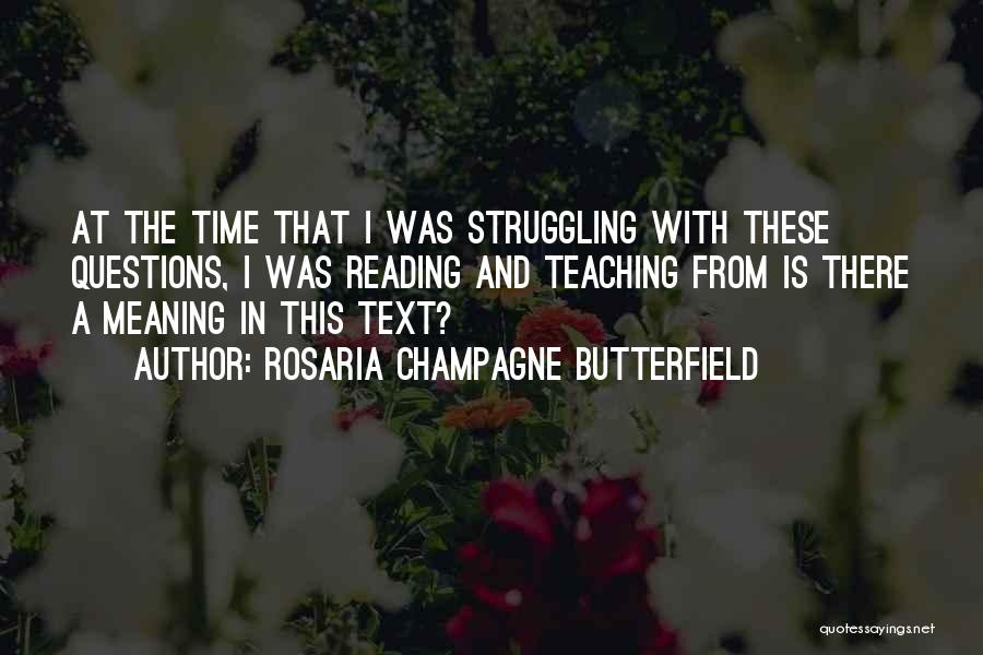 Struggling Quotes By Rosaria Champagne Butterfield