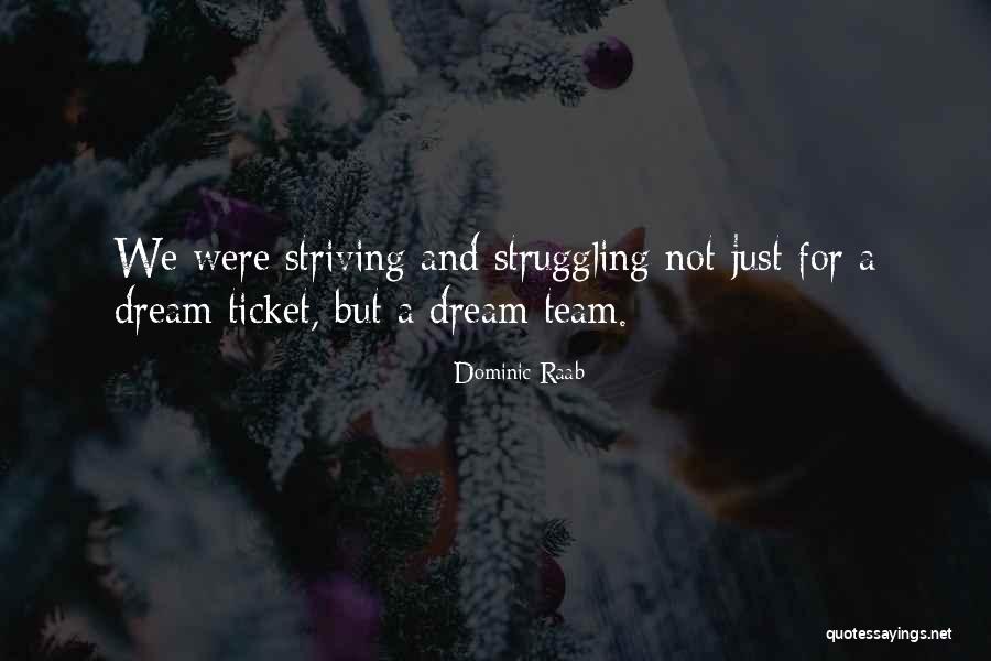 Struggling Team Quotes By Dominic Raab Struggling Team Quotes By Dominic Raab