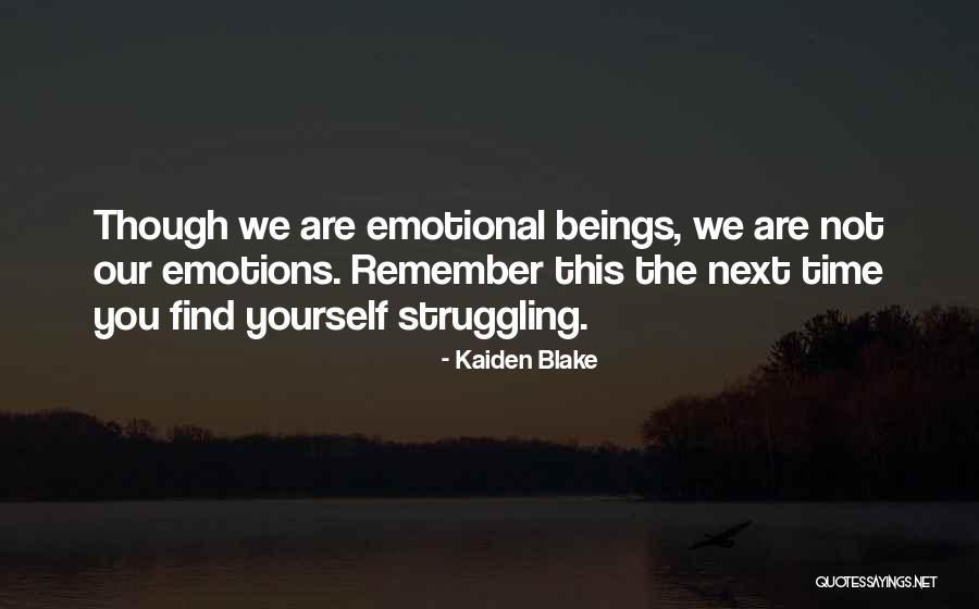 Struggling To Find Happiness Quotes By Kaiden Blake