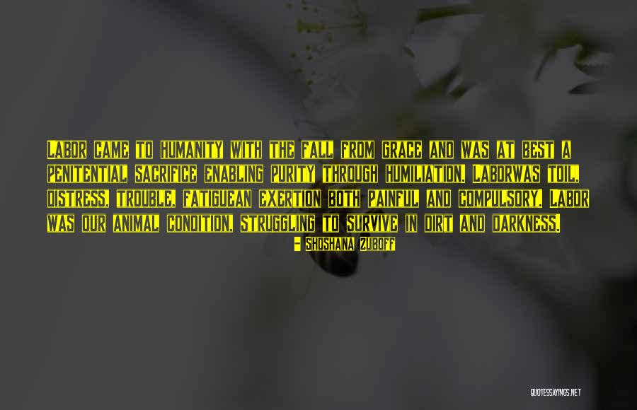Struggling To Survive Quotes By Shoshana Zuboff Struggling To Survive Quotes By Shoshana Zuboff